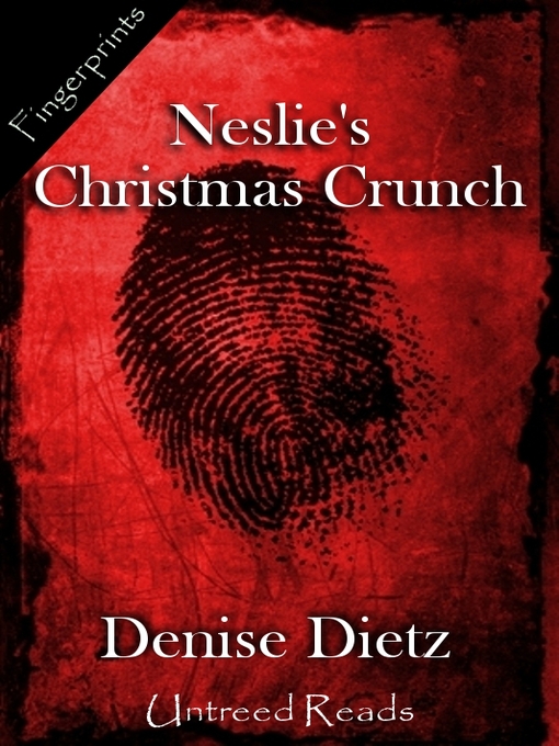 Title details for Neslie's Christmas Crunch by Denise Dietz - Available